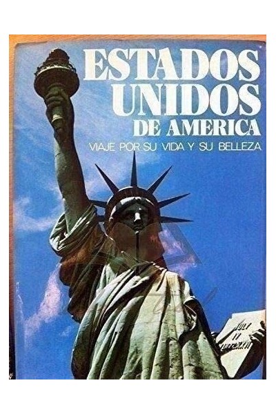 Estados Unidos de América. Viaje por su vida y su belleza